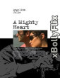 A Mighty Heart 2007 Dual Audio (ORG) Hollywood Hindi Dubbed Movie Download