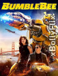 Bumblebee 2018 Hollywood Hindi Dubbed Movies Download