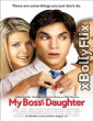 My Bosss Daughter (2003) Dual Audio (ORG) Hollywood Hindi Dubbed Movie Download