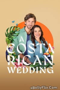 A Costa Rican Wedding (2024) Hollywood English Movie Download